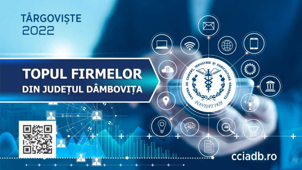 Camera de Comerț, Industrie și Agricultură Dâmbovița organizează cea de-a XXIX-a ediție a TOPULUI FIRMELOR DIN DÂMBOVIȚA 2022