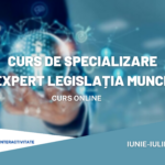 CURS EXPERT LEGISLAȚIA MUNCII