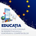 Educația formală și non-formală în perspectiva Anului European al Competențelor